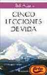 Stock image for LAS CINCO LECCIONES DE VIDA for sale by Tik Books ME