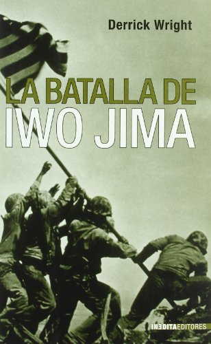 Imagen de archivo de Batalla De Iwo Jima, La (Historia Inedita) a la venta por Libros Ramban
