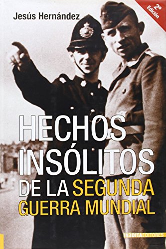Beispielbild fr Hechos inslitos de la Segunda Guerra Mundial (Historia Inedita) zum Verkauf von medimops