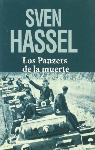 Imagen de archivo de PANZERS DE LA MUERTE,LOS (SVEN HASSEL) HASSEL,SVEN a la venta por VANLIBER
