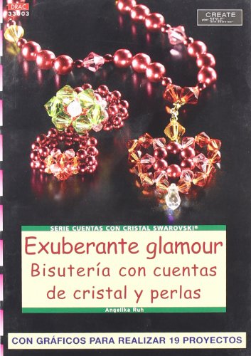 Imagen de archivo de Serie Swarovski N 3. Exuberante Glamour. Bisutera con Cuentas de Cristal y Perlas a la venta por Hamelyn