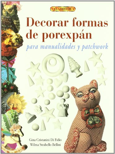 9788496365780: Decorar formas de porexpn para manualidades y patchwork