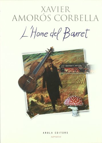 L'Home del Barret (La Miloca. Narrativa Contemporania) - Xavier Amoros I. Corbella