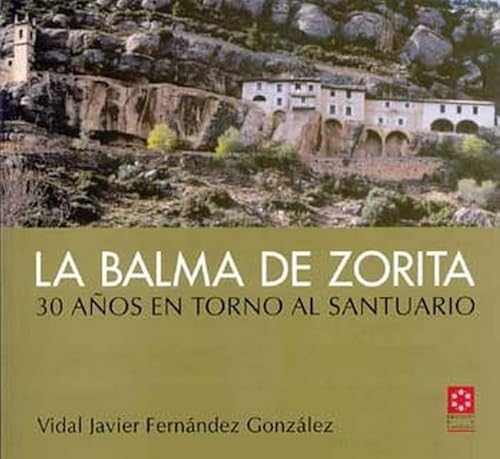 9788496372061: La Balma de Zorita : 30 aos en torno al santuario (Varia)