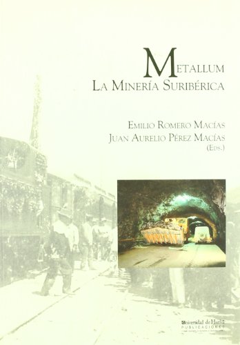 Imagen de archivo de METALLUM. LA MINERIA SURIBERICA a la venta por Prtico [Portico]