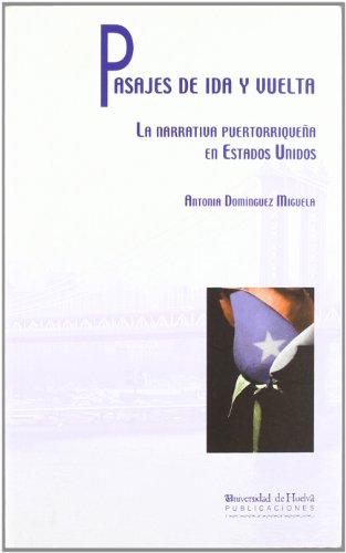 Imagen de archivo de Pasajes de ida y vuelta: La narrativa puertorrique?a en Estados Unidos (Arias montano) (Spanish Edition) a la venta por Reuseabook