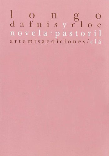 Imagen de archivo de DAFNIS Y CLOE: NOVELA PASTORIL a la venta por KALAMO LIBROS, S.L.