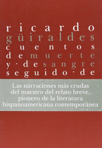 CUENTOS DE MUERTE Y DE SANGRE - GUIRALDES,RICARDO