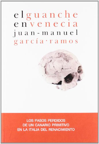 Imagen de archivo de El guanche en Venecia Garcia Ramos, Juan Manuel a la venta por Iridium_Books