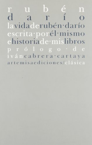 Beispielbild fr La vida de Rubn Daro escrita por l mismo e Historia de mis libros zum Verkauf von Librera Prez Galds