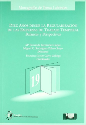 Stock image for Diez aos desde la regularizacin de las empresas de trabajo temporal: balances y perspectivas for sale by AG Library