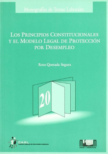 Beispielbild fr Los Principios Constitucionales y el Modelo Legal de Proteccin por Desempleo zum Verkauf von Hamelyn