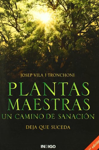 Imagen de archivo de Plantas Maestras: Un Camino de Sanacin, Deja Que Suceda a la venta por Hamelyn