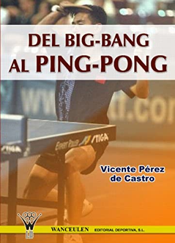 Beispielbild fr Del Big Bang Al Ping Pong zum Verkauf von Hamelyn