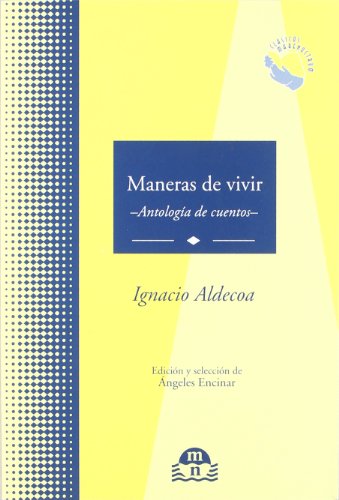 Beispielbild fr MANERAS DE VIVIR: ANTOLOGIA DE CUENTOS zum Verkauf von KALAMO LIBROS, S.L.