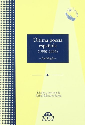 Imagen de archivo de ULTIMA POESIA ESPAOLA (1990-2005) a la venta por AG Library