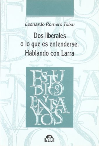 Beispielbild fr HABLANDO CON LARRA:DOS LIBERALES O LO QUE ES ENTENDERSE zum Verkauf von AG Library