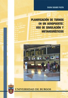 Stock image for Planificacin de turnos en un aeropuerto: uso de simulacin y metaheursticos (Estudios y Monografas, Band 35) for sale by medimops