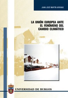 9788496394216: La Unin Europea frente al fenmeno del cambio climtico (Estudios y Monografas) (Spanish Edition)