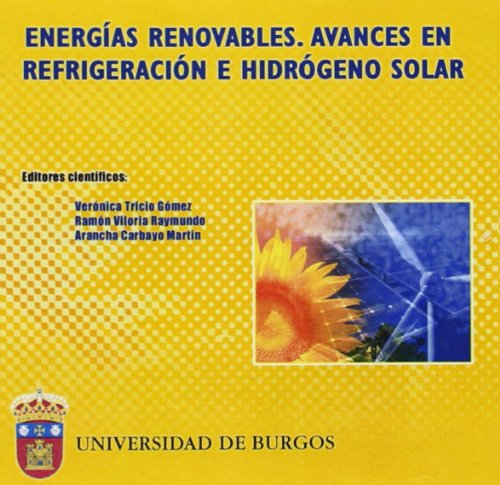 Stock image for ENERGAS RENOVABLES. AVANCES EN REFRIGERACIN E HIDRGENO SOLAR for sale by Hiperbook Espaa