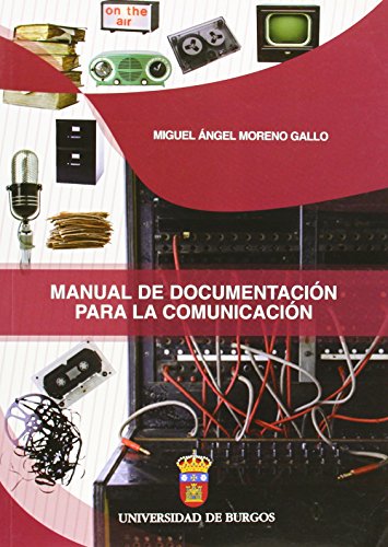 Imagen de archivo de Manual de la documentacin para la comunicacin a la venta por Revaluation Books