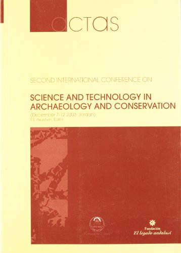 Science and Technology in Archeology and Conservation: Second International Conference (December ...