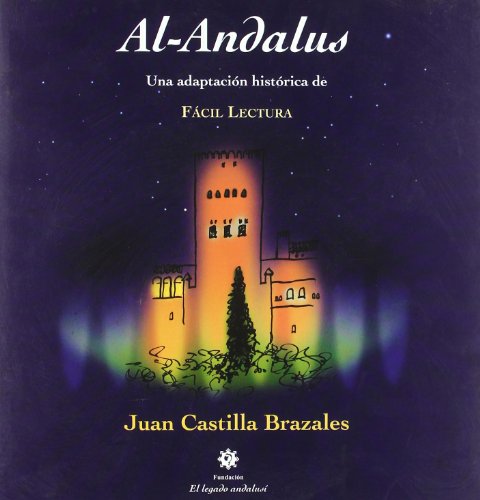 Beispielbild fr AL-ANDALUS UNA ADAPTACIN HISTRICA DE FCIL LECTURA zum Verkauf von Zilis Select Books