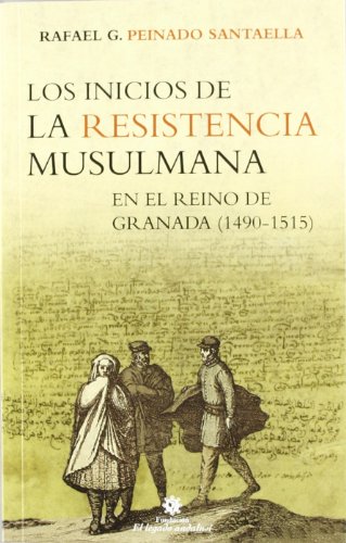 Imagen de archivo de INICIOS DE LA RESITENCIA MUSULMANA EN EL REINO DE GRANADA a la venta por AG Library