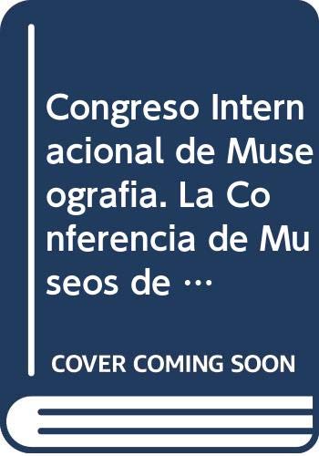 Imagen de archivo de Congreso Internacional de Museografa. La Conferencia de Museos de 1934, en perspectiva. Actas a la venta por AG Library