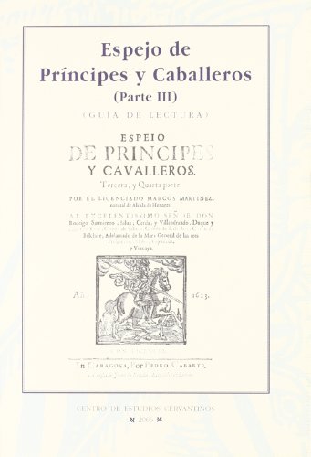 Espejo de principes y caballeros/ Mirror of Princes and Horsemen: Guia De Lectura (Guias De Lectura Caballeresca) (Spanish Edition) (9788496408296) by Martinez, Marcos