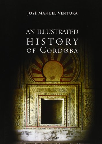 Stock image for An illustrated history of Cordoba for sale by text + tne