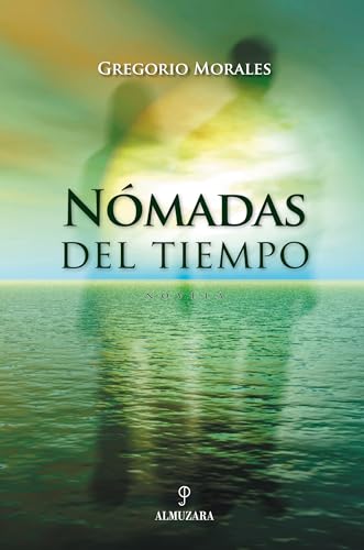 Imagen de archivo de Nmadas del Tiempo (Spanish Edition) Morales Villena, Gregorio a la venta por Iridium_Books