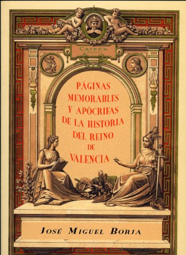 Stock image for Pginas Memorables y Apcrifas de las Historia Del Reino de Valencia for sale by Hamelyn