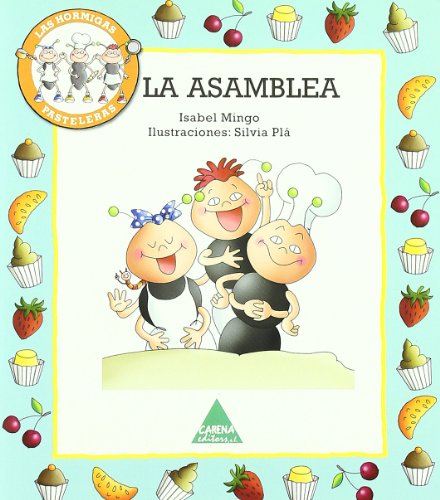 Beispielbild fr La asamblea LAS HORMIGAS PASTELERAS zum Verkauf von Iridium_Books