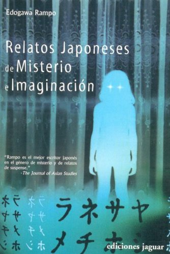 Relatos Japoneses de Misterio E Imaginación - Edogawa Rampo, Leticia Vera Seves, Juan José Pulido Jiménez