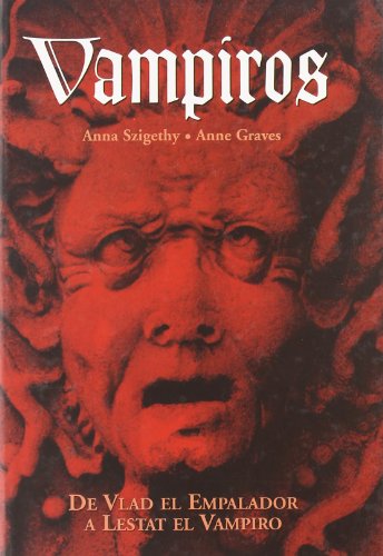 Vampiros (La barca de Caronte / Charon's boat) (Spanish Edition) (9788496423701) by Graves, Anne; Szigethy, Anna