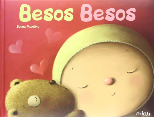 Beispielbild fr Besos, Besos / Kisses, Kisses (Miau / Meaw) (Spanish Edition) zum Verkauf von Better World Books