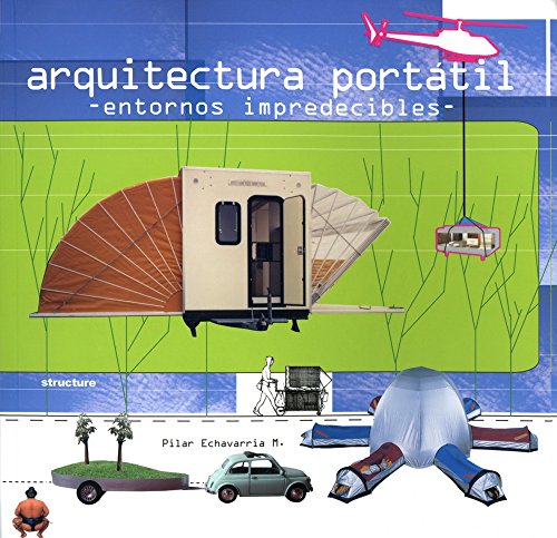 Beispielbild fr Arquitectura Portatil/ Portable ArchiEchavarria, M. Pilar zum Verkauf von Iridium_Books