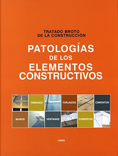 Imagen de archivo de Tratado Broto de la construccion/ Broto Treaty of construction: Patologias de. a la venta por Iridium_Books