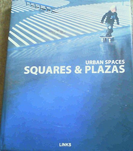 Stock image for Urban Spaces : Squares and Plazas for sale by Better World Books