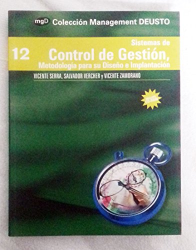 Imagen de archivo de SISTEMAS DE CONTROL DE GESTION: Metodologa para su diseo e implantacin a la venta por KALAMO LIBROS, S.L.