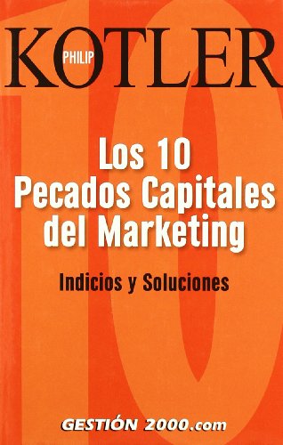 Beispielbild fr Los Diez Pecados Capitales de Marketing: Indicios y Soluciones zum Verkauf von ThriftBooks-Dallas