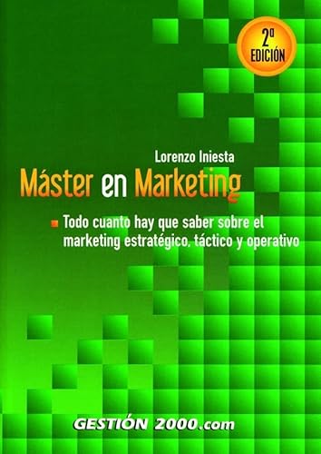 Stock image for Mster en marketing: Todo cuanto hay que saber sobre el marketing estratgico, tctico y operativo (MARKETING Y VENTAS) for sale by medimops