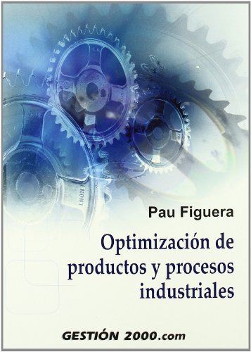 9788496426634: Optimizacin de productos y procesos industriales