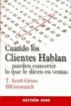 Stock image for Cuando los clientes hablan. puede convertir lo que le dicen en ventas for sale by Llibrenet