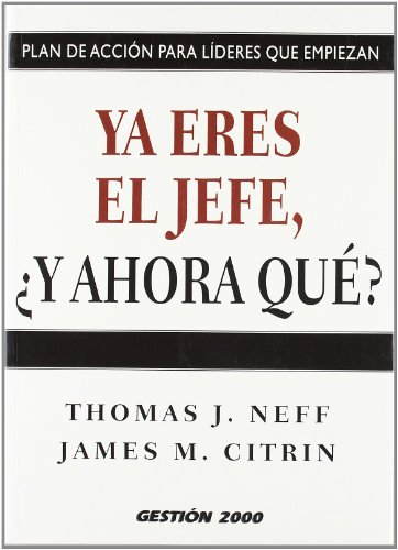 Stock image for YA ERES EL JEFE, Y AHORA QUE? for sale by KALAMO LIBROS, S.L.