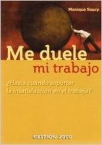 Stock image for Me Duele Mi Trabajo for sale by Hamelyn