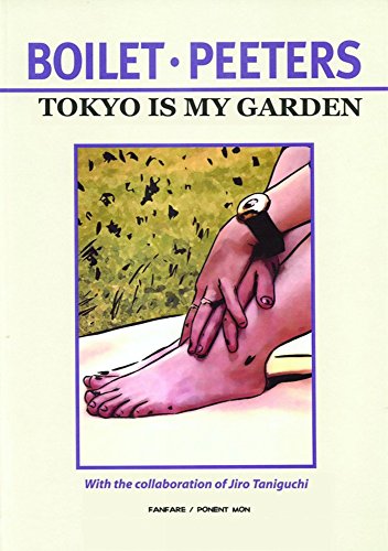 Stock image for Tokyo is my garden Boilet, Frdric/Peeters, Benot for sale by Iridium_Books