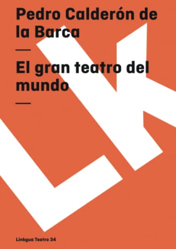 El gran teatro del mundo (Spanish Edition) (9788496428386) by CalderÃ³n De La Barca, Pedro