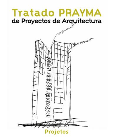 9788496429062: Tratado prayma de proyectos de arquitectura